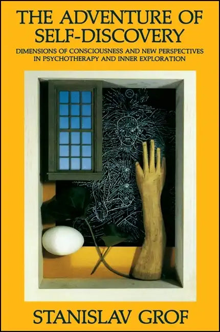 The Adventure of Self-Discovery: Dimensions of Consciousness and New Perspectives in Psychotherapy and Inner Exploration - Paperback