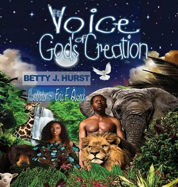 The Voice of God's Creation - Hardcover