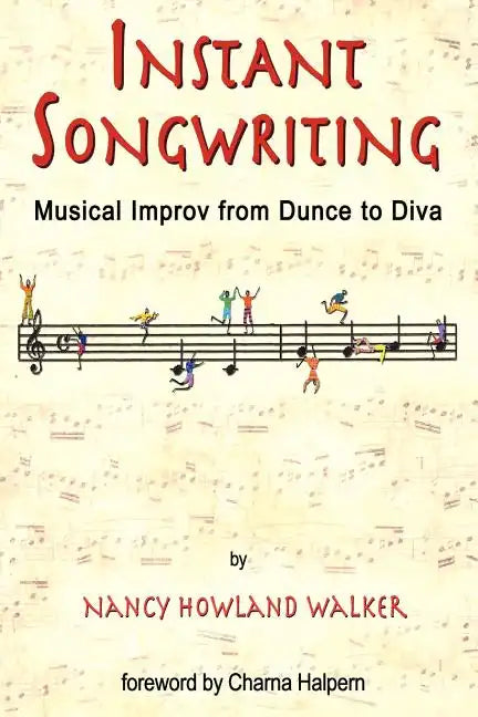 Instant Songwriting: Musical Improv from Dunce to Diva - Paperback