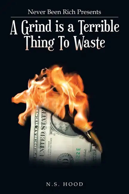 A Grind Is a Terrible Thing to Waste - Paperback