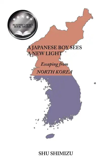 A Japanese Boy Sees A New Light: Escaping from North Korea - Paperback