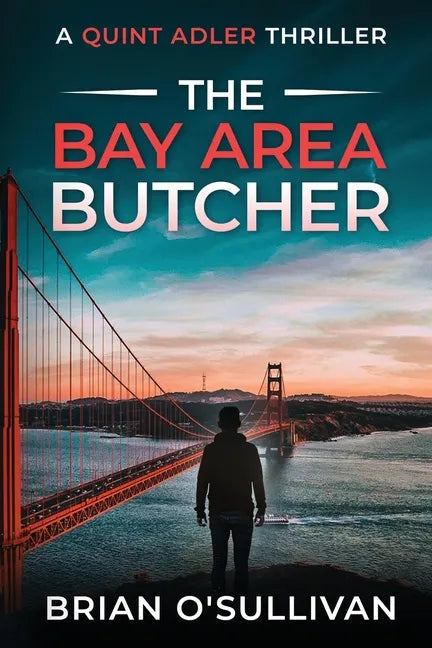 The Bay Area Butcher: (Quint Adler Book 2) - Paperback