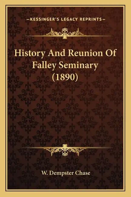 History And Reunion Of Falley Seminary (1890) - Paperback