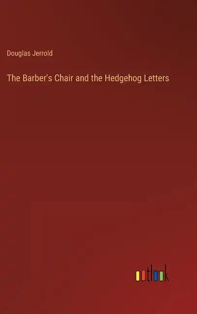 The Barber's Chair and the Hedgehog Letters - Hardcover