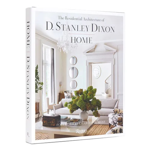 Home: The Residential Architecture of D. Stanley Dixon - Hardcover