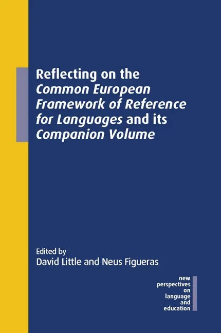 Reflecting on the Common European Framework of Reference for Languages and Its Companion Volume - Paperback