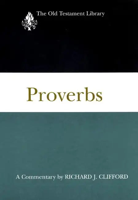 Proverbs: A Commentary - Hardcover