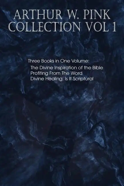 Arthur W. Pink Collection Vol 1 - Paperback