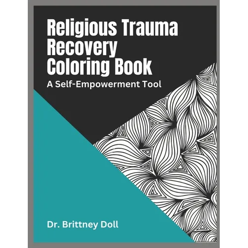Religious Trauma Recovery Coloring Book: A Self-Empowerment Tool - Paperback
