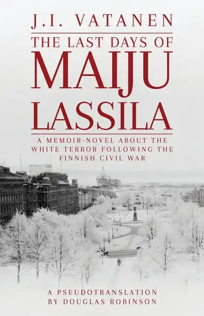 The Last Days of Maiju Lassila - Paperback