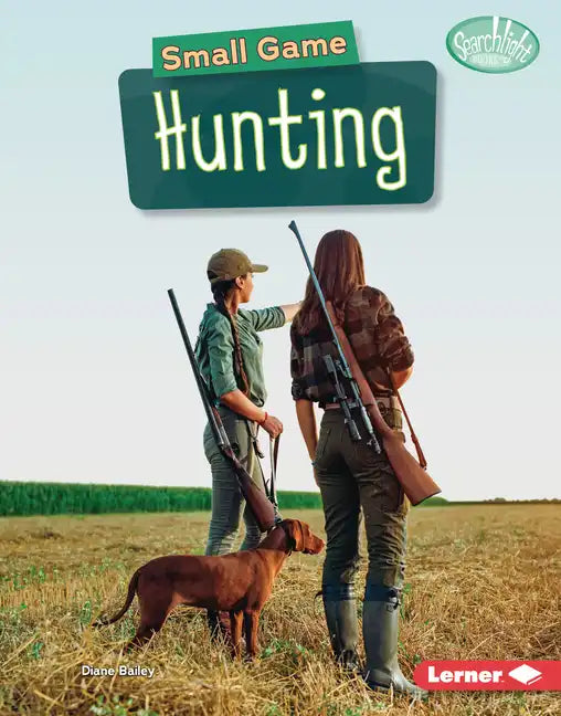 Small Game Hunting - Library Binding