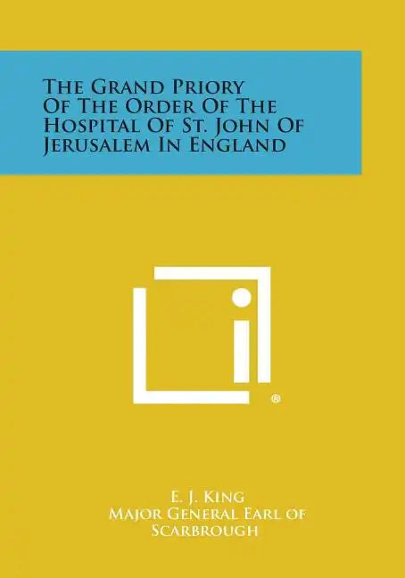 The Grand Priory of the Order of the Hospital of St. John of Jerusalem in England - Paperback
