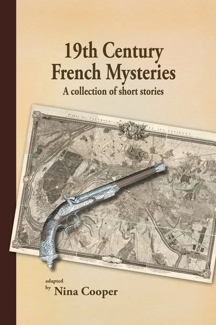 19th Century French Mysteries: A Collection of Short Stories - Paperback
