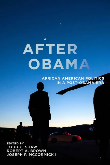 After Obama: African American Politics in a Post-Obama Era - Paperback