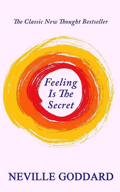 Feeling Is The Secret - Paperback