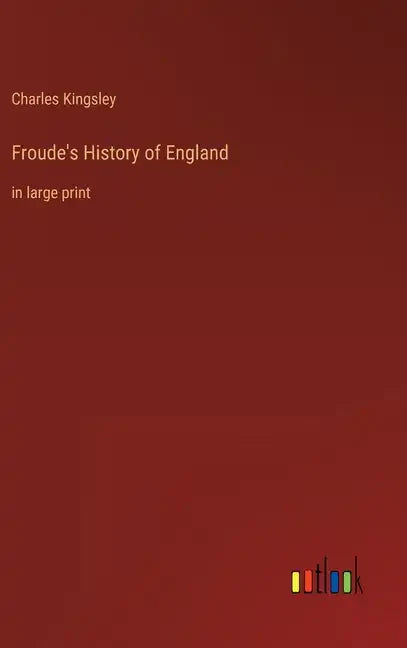 Froude's History of England: in large print - Hardcover