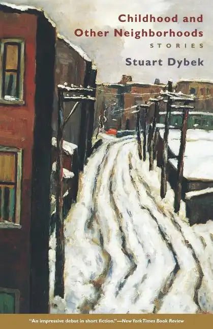 Childhood and Other Neighborhoods: Stories - Paperback