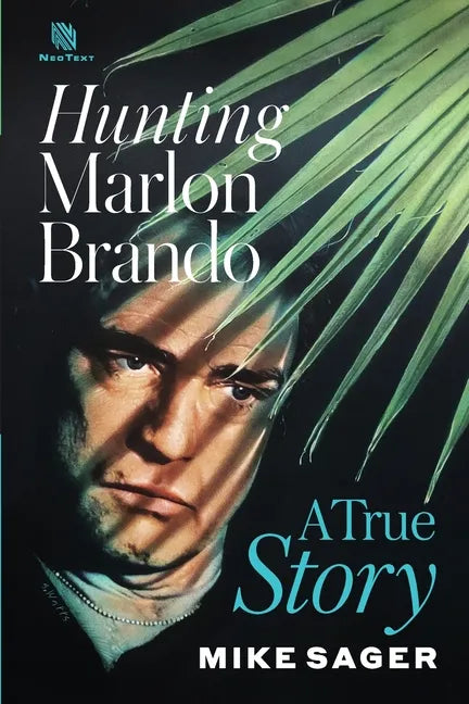 Hunting Marlon Brando: A True Story - Paperback