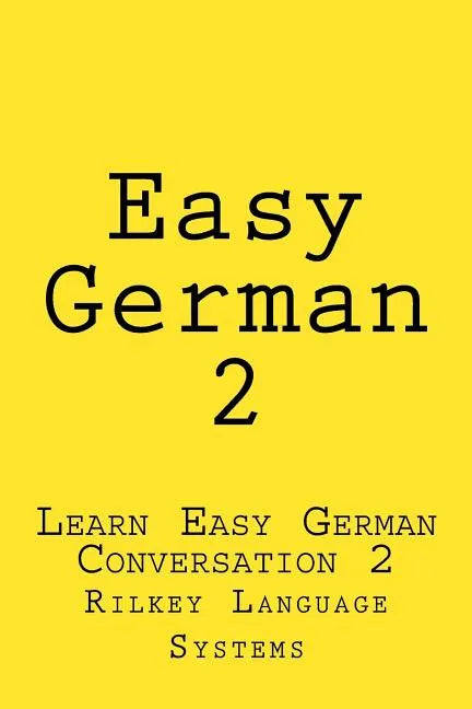Easy German 2: Learn Easy German Conversation 2 - Paperback