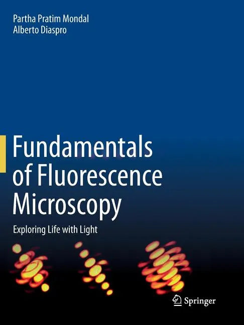 Fundamentals of Fluorescence Microscopy: Exploring Life with Light - Paperback