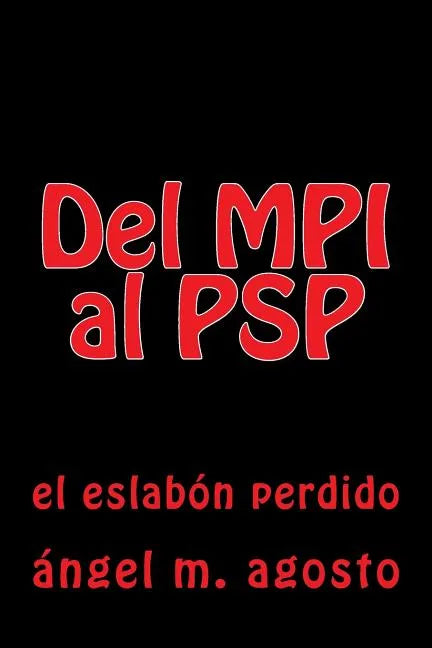 del Mpi Al PSP: El Eslabon Perdido - Paperback