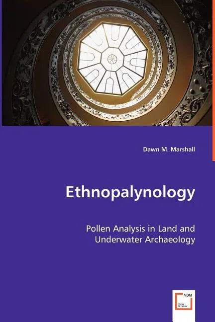 Ethnopalynology - Pollen Analysis in Land and Underwater Archaeology - Paperback