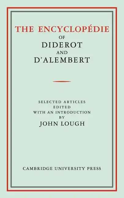The Encyclopédie of Diderot and d'Alembert: Selected Articles - Paperback