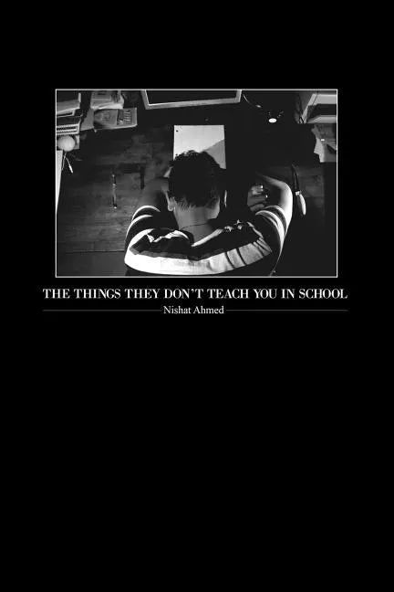 The Things They Don't Teach You In School - Paperback