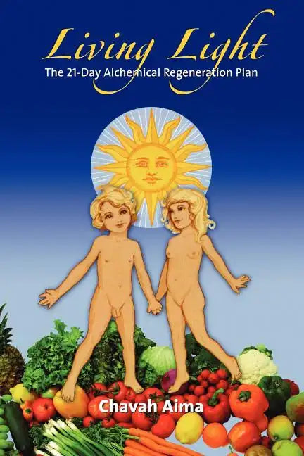 Living Light: The 21-Day Alchemical Regeneration Plan - Paperback
