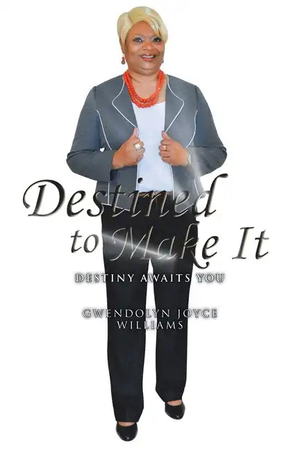 Destined to Make It: Destiny Awaits You - Paperback