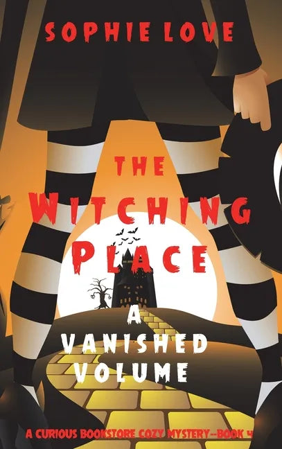 The Witching Place: A Vanished Volume (A Curious Bookstore Cozy Mystery-Book 4) - Hardcover