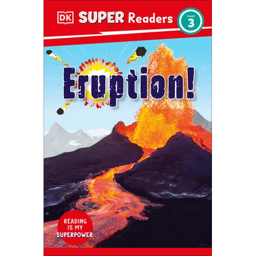 DK Super Readers Level 3 Eruption! - Hardcover