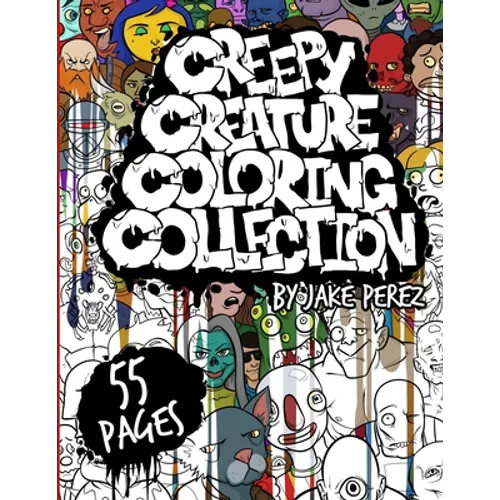 Creepy Creature Coloring Collection: A coloring book for weirdos - Paperback