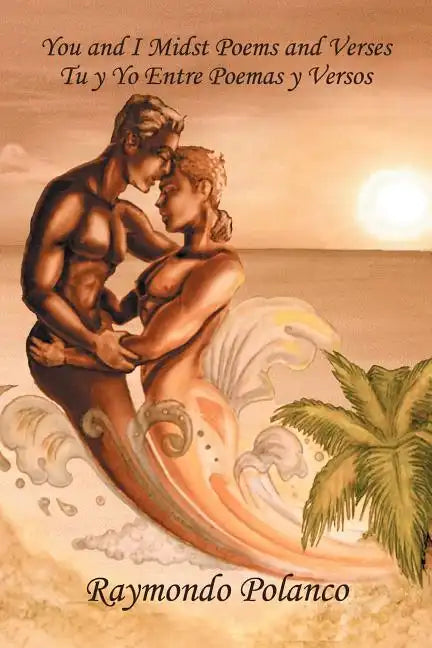 You and I Midst Poems and Verses: Tu y yo entre poemas y versos - Paperback