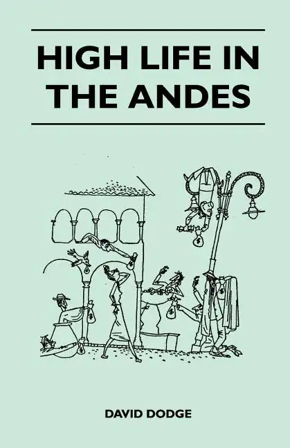 High Life in the Andes - Paperback