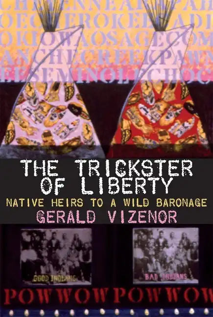 The Trickster of Liberty: Native Heirs to a Wild Baronage - Paperback