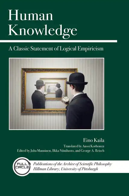 Human Knowledge: A Classic Statement of Logical Empiricism - Paperback