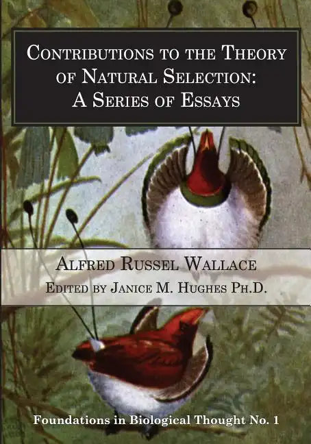 Contributions to the Theory of Natural Selection: A Series of Essays - Paperback