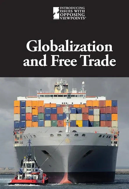 Globalization and Free Trade - Library Binding