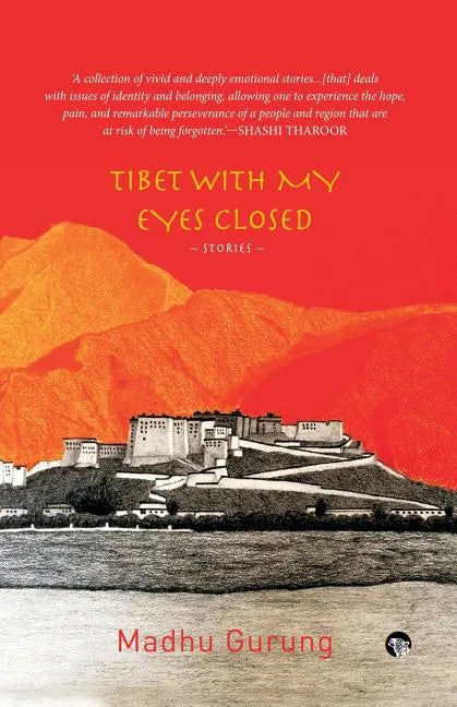 Tibet With My Eyes Closed: Stories - Paperback