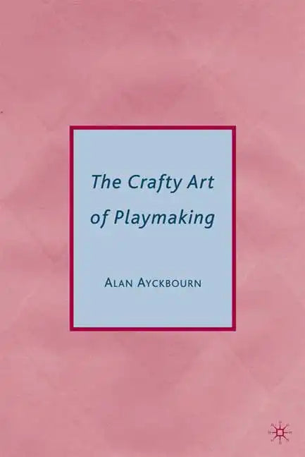 The Crafty Art of Playmaking - Paperback