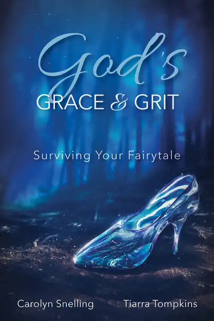 God's Grace & Grit: Surviving Your Fairytale - Paperback