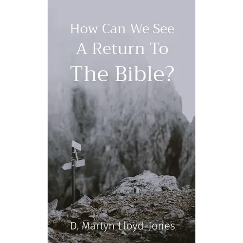 How Can We See A Return To The Bible? - Paperback
