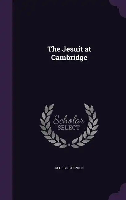The Jesuit at Cambridge - Hardcover