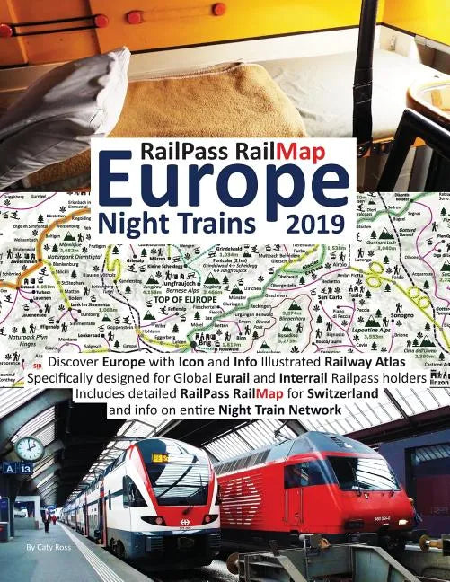 RailPass RailMap Europe - Night Trains 2019: Discover Europe with Icon and Info Illustrated Railway Atlas specifically designed for global Eurail and - Paperback