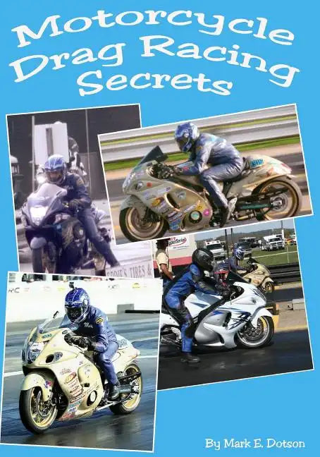 Motorcycle Drag Racing Secrets - Paperback