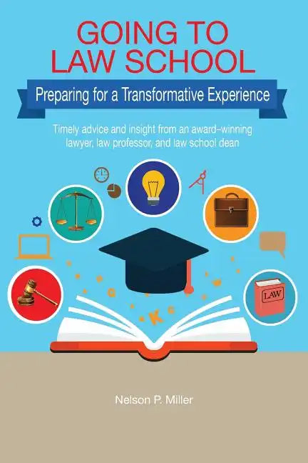 Going to Law School: Preparing for a Transformative Experience - Paperback