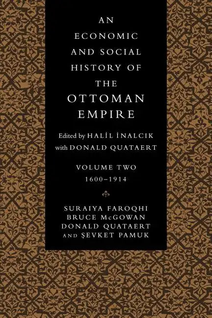 An Economic and Social History of the Ottoman Empire: Volume 2 - Paperback