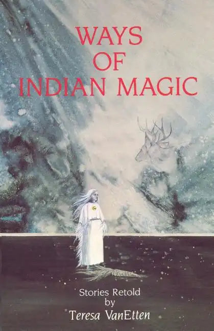 Ways of Indian Magic: Stories Retold - Paperback