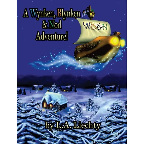A Wynken, Blynken & Nod Adventure! - Hardcover